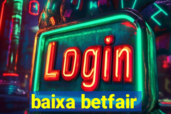 baixa betfair